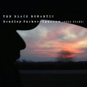 Black Romantic , Bradley Parker-Sparrow