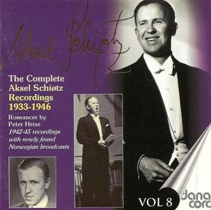 Complete Aksel Schiotz Recordings 8 , Aksel Schi tz