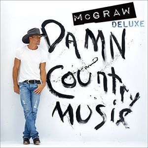 Damn Country Music , Tim McGraw