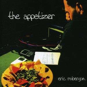 The Appetizer , Eric Roberson