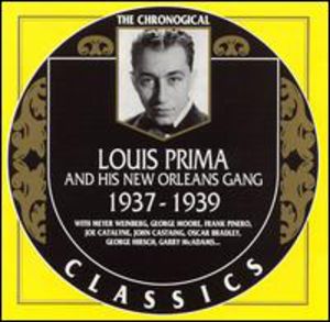 Louis Prima and His New Orleans Gang 1937-1939 , Louis Prima