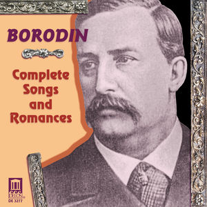 Complete Songs & Romances , A. Borodin