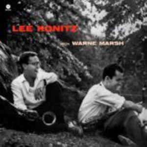 With Warne Marsh , Lee Konitz