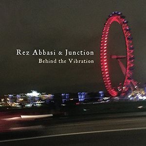 Behind The Vibration , Rez Abbasi