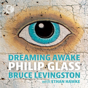 Glass: Dreaming Awake , Phillip Glass