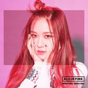 Ddu-Du Ddu-Du (Rose Version) [Import] , Blackpink