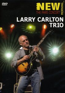 The Paris Concert , Larry Carlton Trio