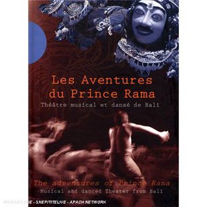 Adventures of Prince Rama: Musical & Danced Theatr , Adventures of Price Rama
