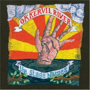 The Stage Names , Okkervil River