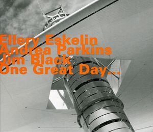 One Great Day , Ellery Eskelin
