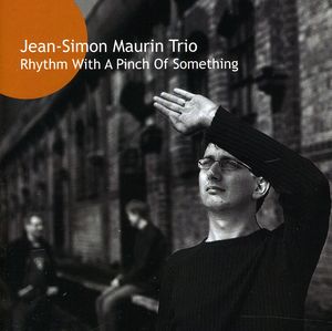 Rhythm with a Pinch of Something , Jean-Simon Maurin