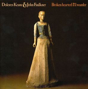 Broken Hearted I'll Wander , Dolores Keane