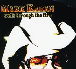 Walk Through the Fire , Mark Karan