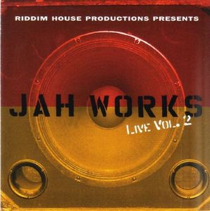 Live 2 , Jah Works
