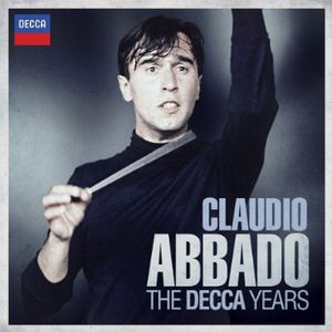 Decca Years , Claudio Abbado