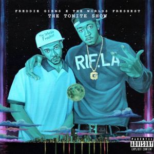 Tonite Show , Freddie Gibbs