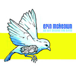 We Shall Be Like Birds , Erin McKeown