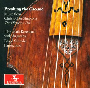 Breaking the Ground: Music from Christopher , John Mark Rozendaal