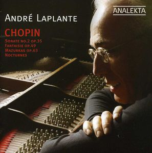 Sonata / Fantaisie / Mazurkas / Nocturnes , Andr Laplante