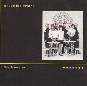 Fete Francaise , Ensemble Vivant