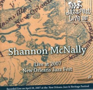 Jazz Fest 2007 , Shannon McNally