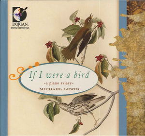 If I Were a Bird: A Piano Aviary , Michael Lewin