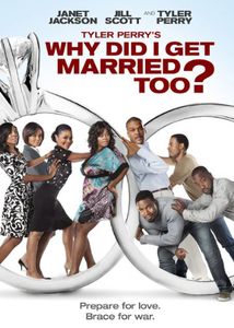 Tyler Perry's Why Did I Get Married Too? , Tyler Perry