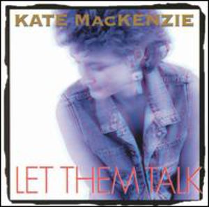 Let Them Talk , Kate MacKenzie