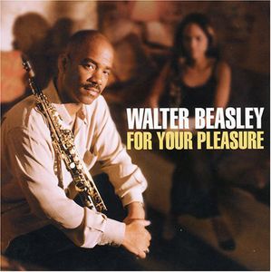 For Your Pleasure , Walter Beasley
