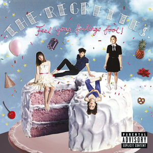 Feel Your Feelings Fool! [Explicit Content] , Regrettes