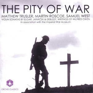 Pity of War: Violin Sonatas , Matthew Trusler