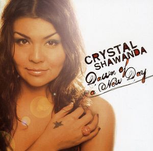Dawn of a New Day , Crystal Shawanda