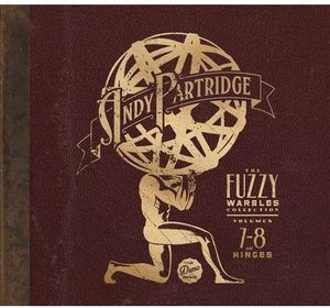 Vol 7-8: Fuzzy Warbles & Hinges (Bonus Disc) [Import]