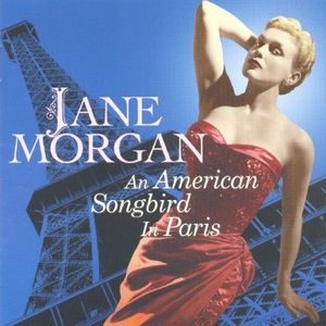 An American Songbird in Paris , Jane Morgan