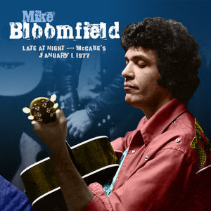 Late At Night: Mccabes January 1,1977 , Mike Bloomfield