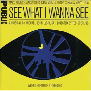 See What I Wanna See , Cast Recording