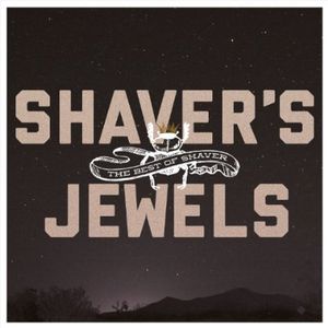 Shaver's Jewels (Best of Shaver) -  New West (Record Label)