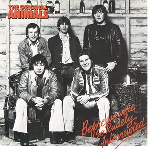 Before We Were So Rudely Interrupted , The Animals