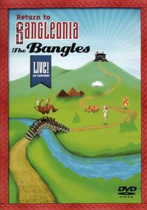 Return to Bangleonia: Live in Concert , Bangles