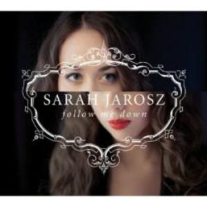 Follow Me Down , Sarah Jarosz