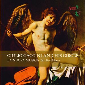 Guilo Caccini & His Circle , La Nuova Musica