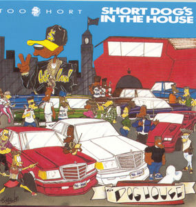 Short Dog's in the House [Explicit Content] , Too $hort