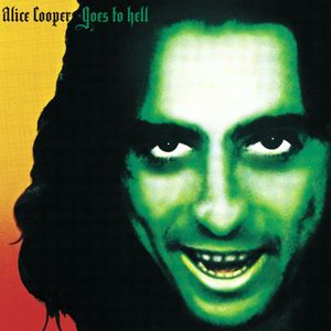 Goes to Hell , Alice Cooper