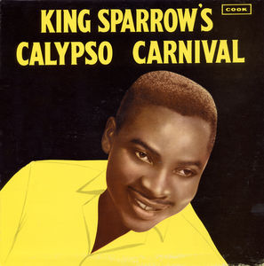 King Sparrow's Calypso Carnival , Mighty Sparrow