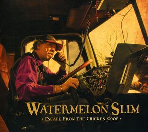 Escape From The Chicken Coop , Watermelon Slim
