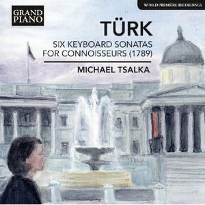 Six Keyboard Sonatas for Connoisseurs , Michael Tsalka