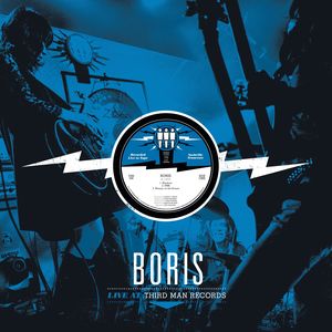 Live At Third Man , Boris