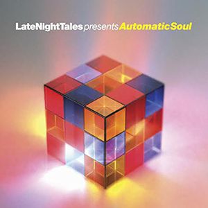 Late Night Tales Presents Automatic Soul , Groove Armada