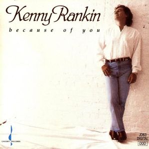 Because of You , Kenny Rankin