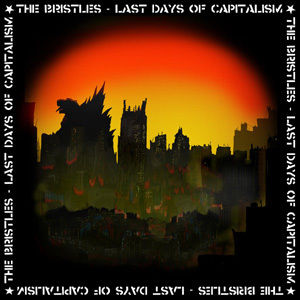 Last Days of Capitalism , The Bristles